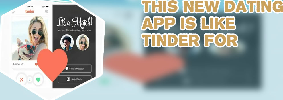 Dating like tinder